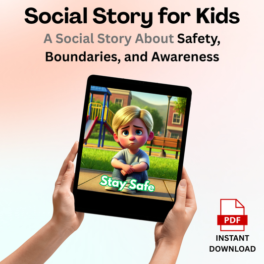 Stay Safe – A Social Story About Safety, Boundaries, and Awareness