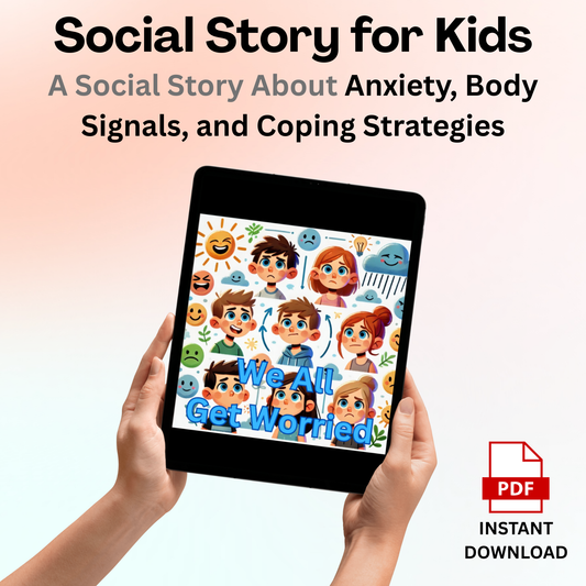 We All Get Worried – A Social Story About Anxiety, Body Signals, and Coping Tools