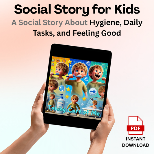 Taking Care of Me – A Social Story About Hygiene, Daily Tasks, and Feeling Good