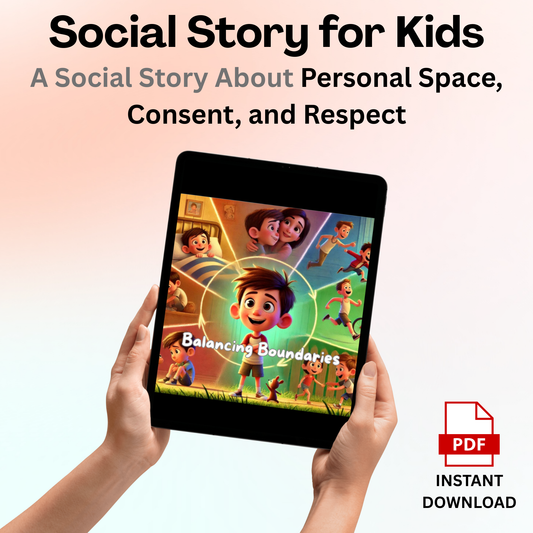 Balancing Boundaries – A Social Story About Personal Space, Consent, and Respect