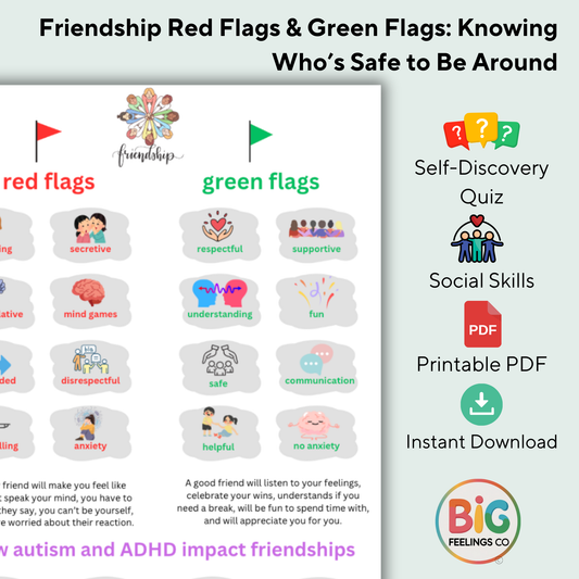 Friendship Red Flags &amp; Green Flags – Knowing Who’s Safe to Be Around